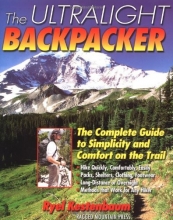 Cover art for The Ultralight Backpacker : The Complete Guide to Simplicity and Comfort on the Trail