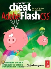 Cover art for How to Cheat in Adobe Flash CS5: The Art of Design and Animation