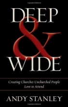 Cover art for Deep & Wide: Creating Churches Unchurched People Love to Attend