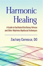 Cover art for Harmonic Healing: A Guide to Facilitated Oscillatory Release and Other Rhythmic Myofascial Techniques