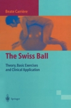 Cover art for The Swiss Ball: Theory, Basic Exercises and Clinical Applications