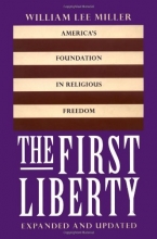Cover art for The First Liberty, Expanded and Updated: The First Liberty: America's Foundation in Religious Freedom