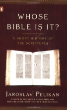 Cover art for Whose Bible Is It?: A Short History of the Scriptures