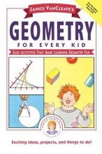 Cover art for Janice VanCleave's Geometry for Every Kid: Easy Activities that Make Learning Geometry Fun (Science for Every Kid Series)