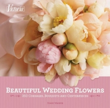 Cover art for Beautiful Wedding Flowers: 350 Corsages, Bouquets, and Centerpieces