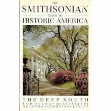 Cover art for The Smithsonian Guide to Historic America: Deep South (Smithsonian Guides to Historic America)