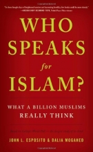 Cover art for Who Speaks For Islam?: What a Billion Muslims Really Think