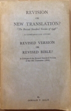 Cover art for Revision or New Translation? Revised Version or Revised Bible? The Revised Standard Version of 1946? a Comparative Study