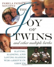Cover art for The Joy of Twins and Other Multiple Births: Having, Raising, and Loving Babies Who Arrive in Groups