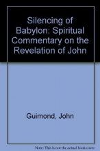 Cover art for The Silencing of Babylon: A Spiritual Commentary on the Revelation of John