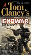 Cover art for The Missing (Tom Clancy's Endwar #3)