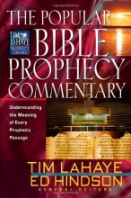 Cover art for The Popular Bible Prophecy Commentary: Understanding the Meaning of Every Prophetic Passage (Tim LaHaye Prophecy Library(TM))