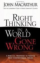 Cover art for Right Thinking in a World Gone Wrong: A Biblical Response to Today's Most Controversial Issues