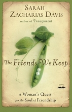 Cover art for The Friends We Keep: A Woman's Quest for the Soul of Friendship