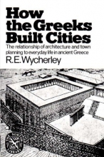 Cover art for How the Greeks Built Cities: The Relationships of Architecture and Town Planning to Everyday.... (Norton Library)