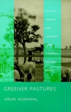 Cover art for Greener Pastures: Politics, Markets, and Community among a Migrant Pastoral People