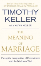 Cover art for The Meaning of Marriage: Facing the Complexities of Commitment with the Wisdom of God