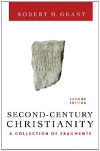 Cover art for Second-Century Christianity, Revised and Expanded: A Collection of Fragments