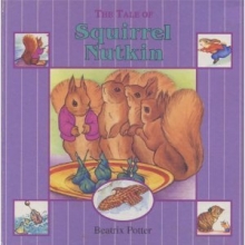 Cover art for The tale of Squirrel Nutkin: Retold from the original Beatrix Potter story