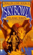 Cover art for Skybowl (Dragon Star, Book 3)