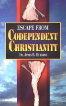 Cover art for Escape from Codependent Christianity
