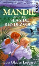 Cover art for Mandie and the Seaside Rendezvous (Mandie, Book 32) (Vol 32)