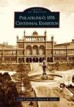 Cover art for Philadelphia's 1876 Centennial Exhibition  (PA)  (Images of America)