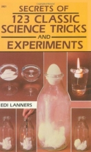 Cover art for Secrets of 123 Classic Science Tricks and Experiments