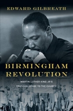 Cover art for Birmingham Revolution: Martin Luther King Jr.'s Epic Challenge to the Church