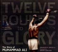 Cover art for Twelve Rounds to Glory: The Story of Muhammad Ali