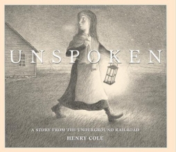 Cover art for Unspoken: A Story From the Underground Railroad