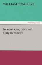 Cover art for Incognita, or, Love and Duty Reconcil'd (TREDITION CLASSICS)