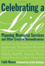 Cover art for Celebrating a Life: Planning Memorial Services and Other Creative Remembrances