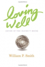 Cover art for Loving Well (Even If You Haven't Been)