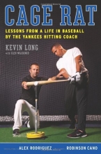 Cover art for Cage Rat: Lessons from a Life in Baseball by the Yankees Hitting Coach