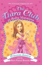 Cover art for Tiara Club at Ruby Mansions 2: Princess Jessica and the Best-Friend Bracelet, T