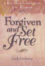 Cover art for Forgiven and Set Free: A Post-Abortion Bible Study for Women