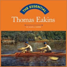 Cover art for The Essential: Thomas Eakins (Essential (Harry N. Abrams))