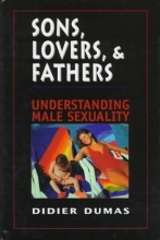 Cover art for Sons, Lovers, and Fathers: Understanding Male Sexuality