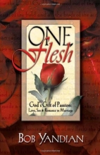 Cover art for One Flesh: God's Gift of Passion- Love, Sex & Romance in Marriage