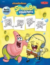 Cover art for How to Animate SpongeBob SquarePants (Nick How To Draw)