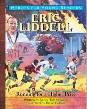 Cover art for Eric Liddell: Running for a Higher Prize (Heroes for Young Readers)