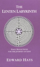 Cover art for The Lenten Labyrinth: Daily Reflections for the Journey of Lent (Daily Reflections for the 40-Day Lenten Journey)