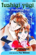 Cover art for Fushigi Yugi: The Mysterious Play, Vol. 16: Assassin (v. 16)