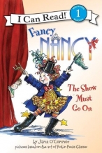 Cover art for Fancy Nancy: The Show Must Go On (I Can Read Book 1)