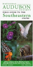 Cover art for National Audubon Society Regional Guide to the Southeastern States: Alabama, Arkansas, Georgia, Kentucky, Louisiana, Mississippi, North Carolina, ... (National Audubon Society Field Guide)