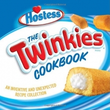 Cover art for The Twinkies Cookbook: An Inventive and Unexpected Recipe Collection from Hostess