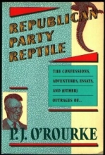 Cover art for Republican Party Reptile: Essays and Outrages