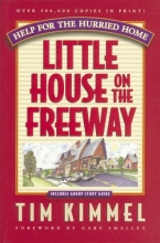 Cover art for Little House on the Freeway: Help for the Hurried Home