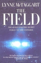 Cover art for The Field: The Quest for the Secret Force of the Universe